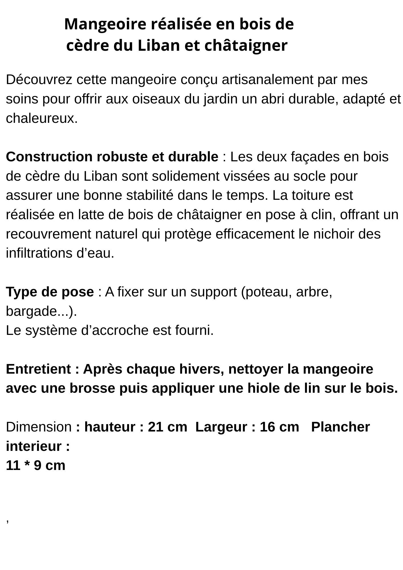 Mangeoire "Le cèdre gourmand N°1"